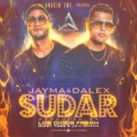 Jayma y Dalex - Sudar MP3